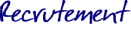 Recrutement